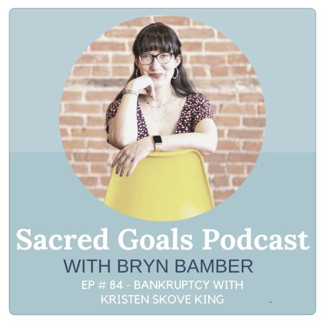 New Interview: Bankruptcy, Shame, and Recovery on the Sacred Goals Podcast