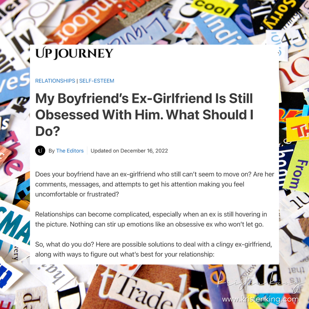 New Interview: My Boyfriend’s Ex-Girlfriend Is Still Obsessed With Him. What Should I Do? on UpJourney.com