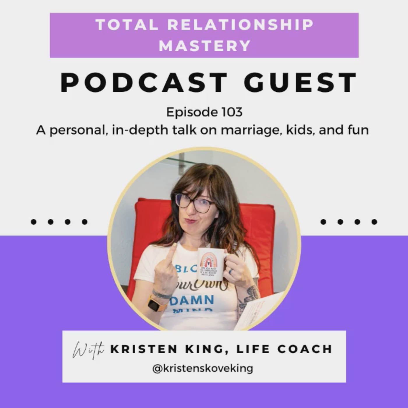 New Interview: Personal, In-Depth talk on Marriage, Kids & Fun, on the Total Relationship Mastery Podcast