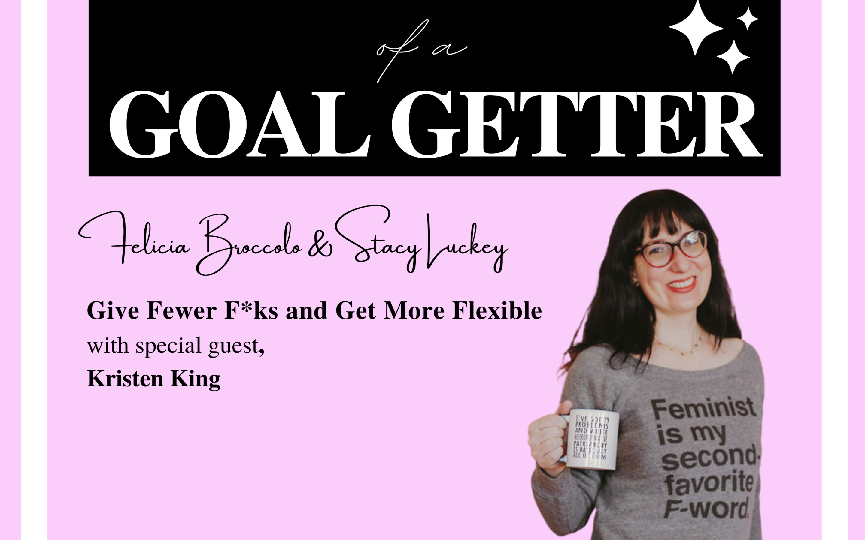 Kristen King on the Confessions of a Goal Getter Podcast