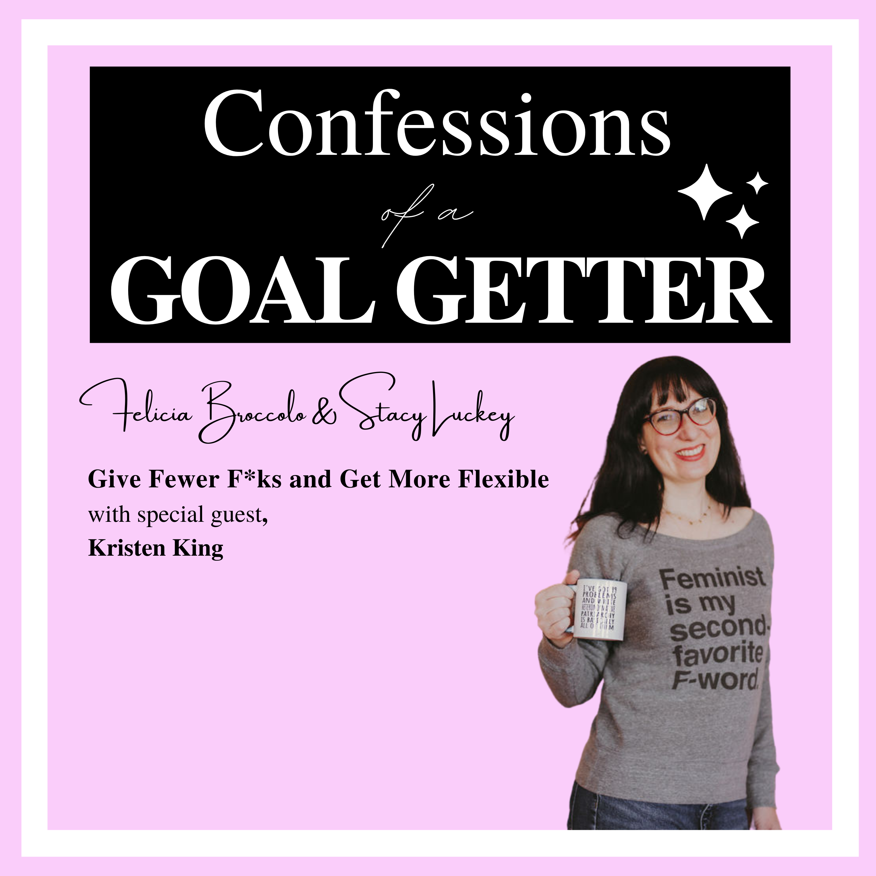 New Interview: Give Fewer F*ks and Get More Flexible on the Confessions of a Goal Getter Podcast