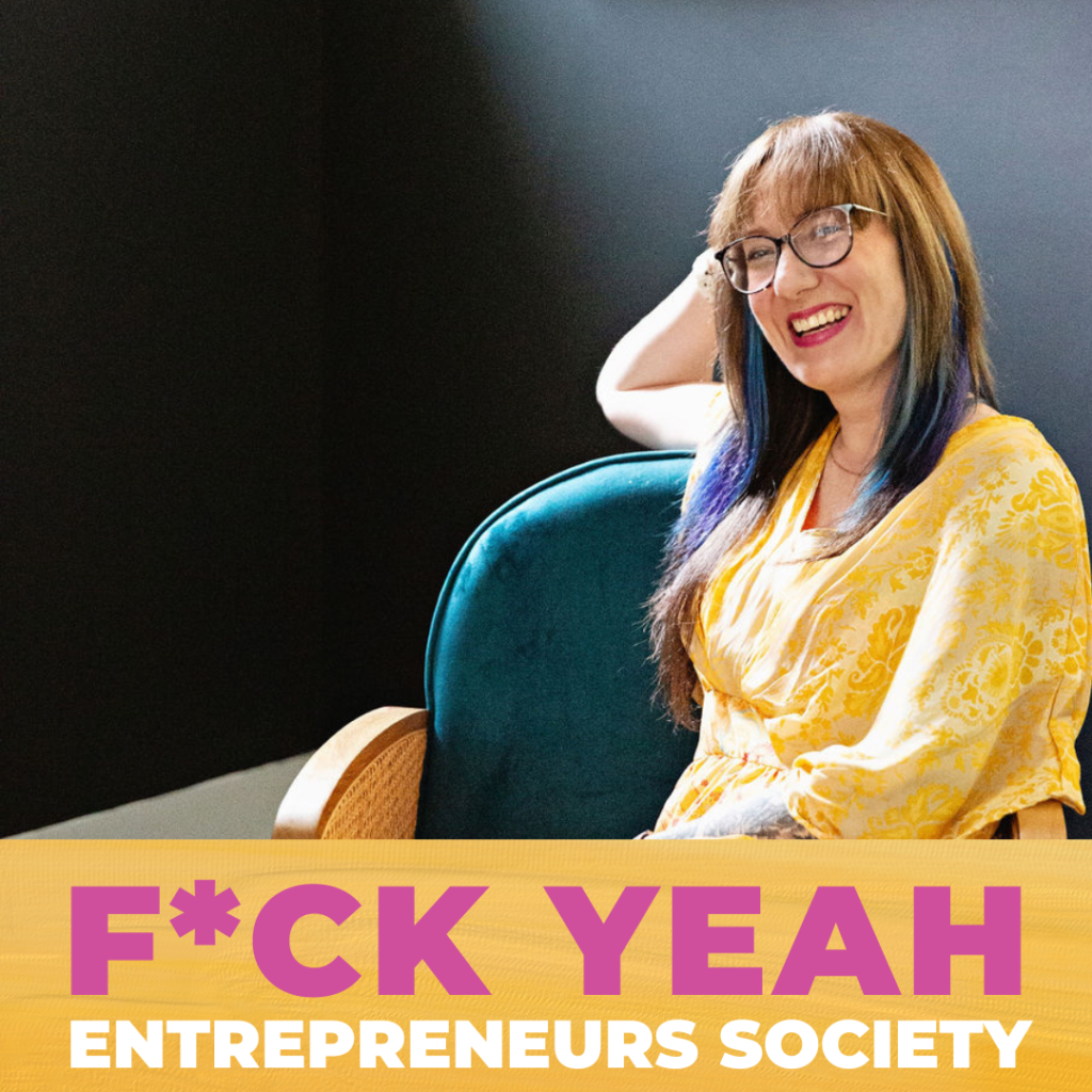 Kristen King sits in teal chair wearing yellow dress with text reading"Fuck Yeah Entrepreneurs Society" covering the lower third of the image.