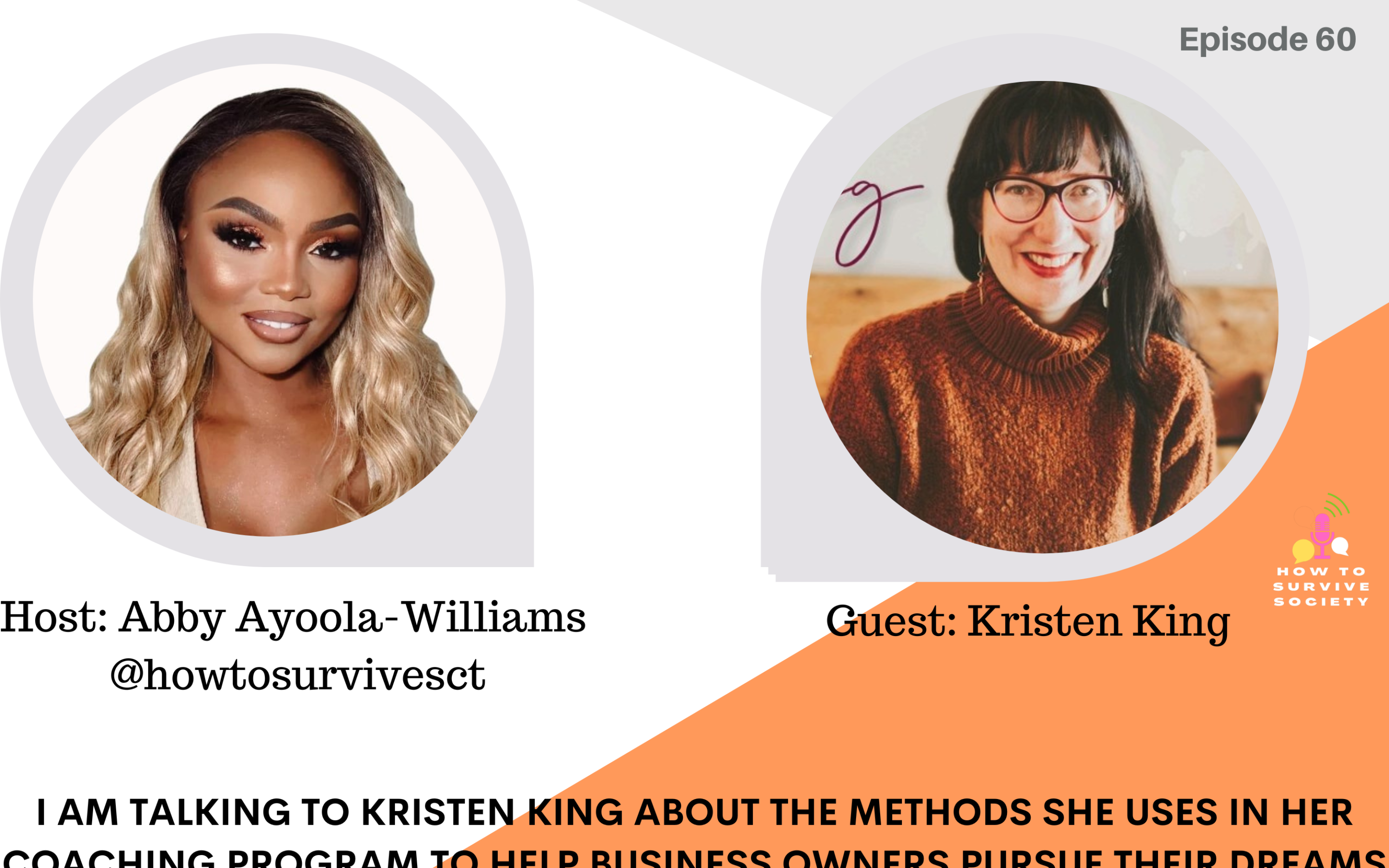 New Interview: Methods to Help Business Owners Pursue Their Dreams Fearlessly with Kristen King on the How to Survive Society Podcast