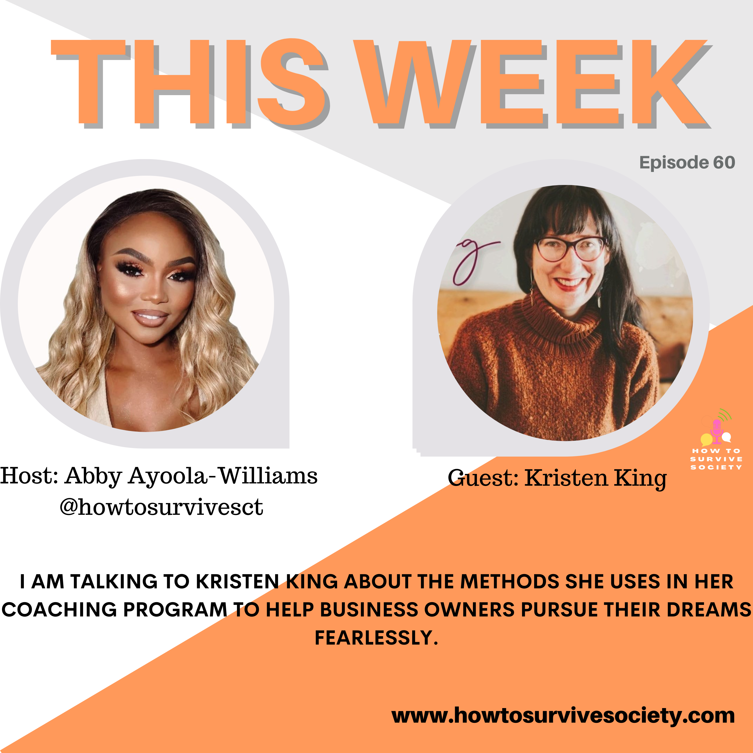 New Interview: Methods to Help Business Owners Pursue Their Dreams Fearlessly with Kristen King on the How to Survive Society Podcast